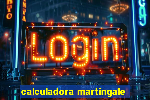 calculadora martingale